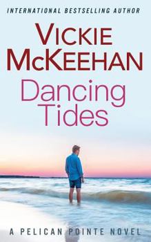 Dancing Tides - Book #3 of the Pelican Pointe