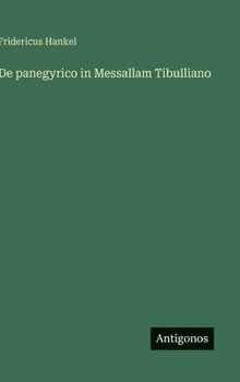 Hardcover De panegyrico in Messallam Tibulliano [German] Book