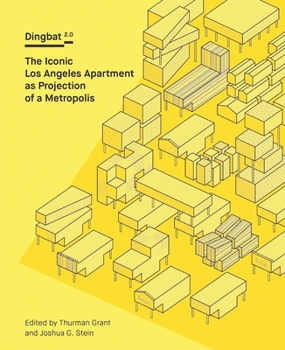 Paperback Dingbat 2.0: The Iconic Los Angeles Apartment as Projection of a Metropolis Book