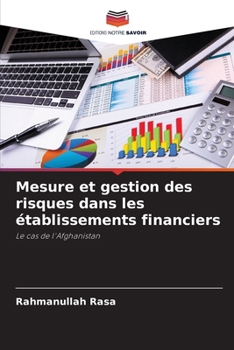 Mesure et gestion des risques dans les établissements financiers (French Edition)