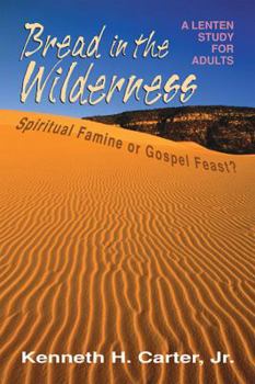 Paperback Bread in the Wilderness: Spiritual Famine or Gospel Feast? Book