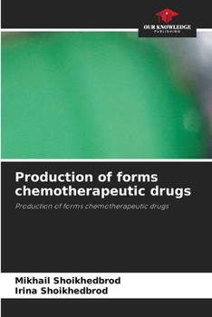 Production of forms chemotherapeutic drugs