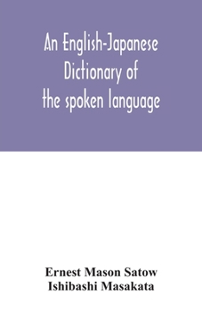 Paperback An English-Japanese dictionary of the spoken language Book