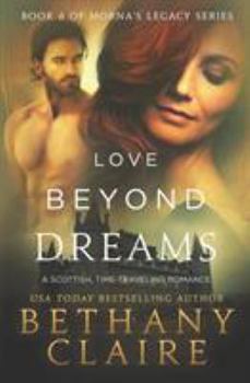Paperback Love Beyond Dreams: A Scottish, Time Travel Romance Book