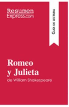 Paperback Romeo y Julieta de William Shakespeare (Guía de lectura): Resumen y análisis completo [Spanish] Book