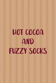 Hot Cocoa And Fuzzy Socks: All Purpose 6x9 Blank Lined Notebook Journal Way Better Than A Card Trendy Unique Gift Coral Lines Hot Chocolate