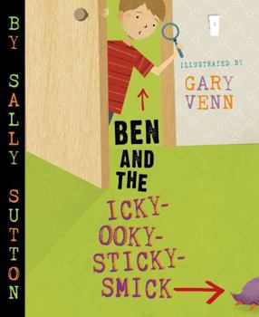 Hardcover Ben and the Icky-Ooky-Sticky-Smick Book