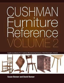 Paperback Cushman Furniture Reference, Volume 2: Furniture by the H. T. Cushman Manufacturing Company of North Bennington, Vermont Book