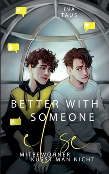 Paperback better with someone else: Mitbewohner küsst man nicht [German] Book