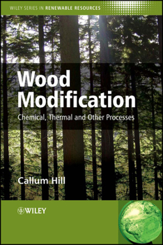 Hardcover Wood Modification: Chemical, Thermal and Other Processes (Wiley Series in Renewable Resource) Book