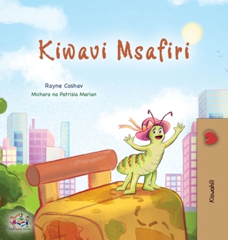 Hardcover The Traveling Caterpillar (Swahili Children's Book) [Swahili] [Large Print] Book