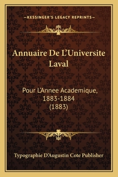 Paperback Annuaire De L'Universite Laval: Pour L'Annee Academique, 1883-1884 (1883) [French] Book