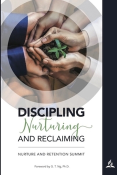 Paperback Discipling Nurturing and Reclaiming: Nurture and Retention Summit Book