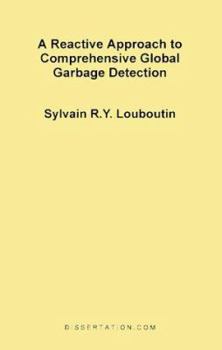Paperback A Reactive Approach to Comprehensive Global Garbage Detection Book