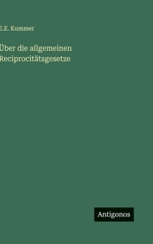 Hardcover Über die allgemeinen Reciprocitätsgesetze [German] Book