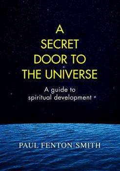 Paperback A Secret Door to the Universe: A guide to spiritual development Book