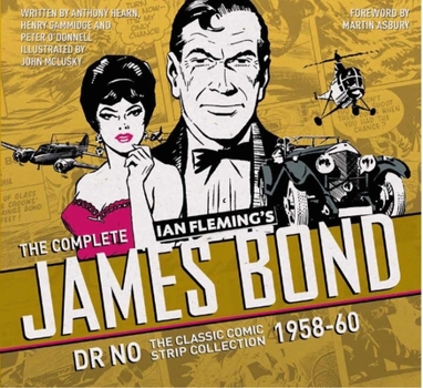 Hardcover The Complete James Bond: Dr No - The Classic Comic Strip Collection 1958-60 Book