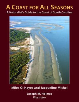 Paperback A Coast for All Seasons: A Naturalist's Guide to the Coast of South Carolina Book