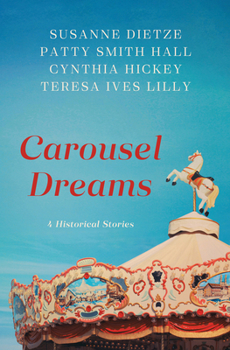 Paperback Carousel Dreams: 4 Historical Stories Book