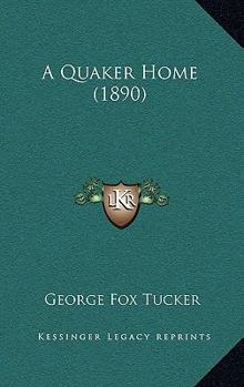 Paperback A Quaker Home (1890) Book