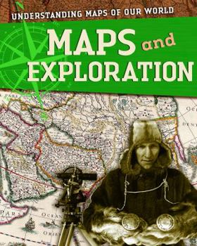 Maps and Exploration - Book  of the Understanding Maps of Our World