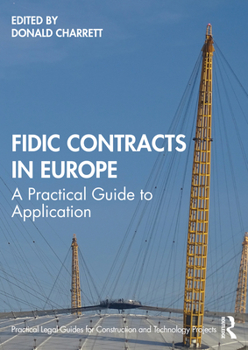 Hardcover Fidic Contracts in Europe: A Practical Guide to Application Book