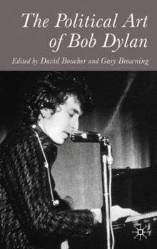 Hardcover The Political Art of Bob Dylan Book