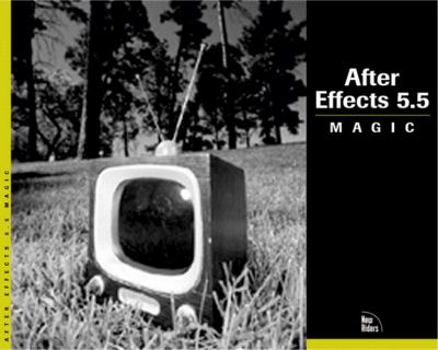 Paperback After Effects 5.5 Magic [With CDROM] Book