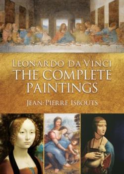Hardcover Leonardo Da Vinci: The Complete Paintings Book