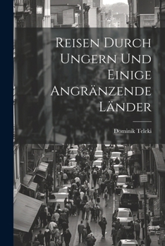 Paperback Reisen durch Ungern und einige angränzende Länder [German] Book