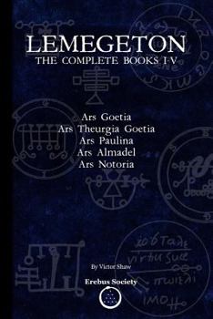 Paperback Lemegeton: The Complete Books I-V: Ars Goetia, Ars Theurgia Goetia, Ars Paulina, Ars Almadel, Ars Notoria Book