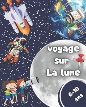 Paperback La lune: "Explore, dessine, rêve... Cap sur la Lune !" [French] Book