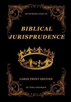 Paperback An Introduction to Biblical Jurisprudence: Large Print Edition Book