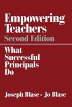 Paperback Empowering Teachers: What Successful Principals Do Book