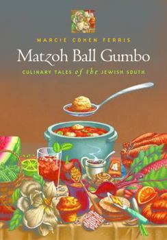 Paperback Matzoh Ball Gumbo: Culinary Tales of the Jewish South Book