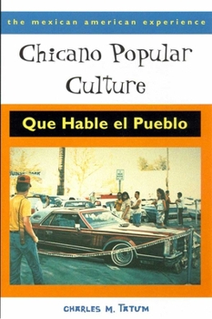Paperback Chicano Popular Culture: Que Hable El Pueblo Book