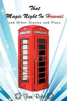 Paperback That Magic Night in Hawaii: And Other Stories and Plays Book