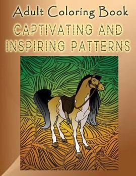 Paperback Adult Coloring Book Captivating And Inspiring Patterns: Mandala Coloring Book
