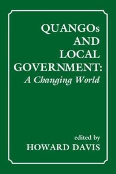 Paperback QUANGOs and Local Government: A Changing World Book