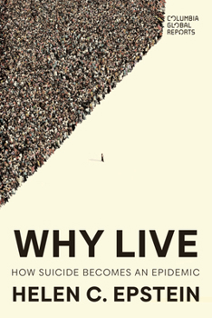 Paperback Why Live: How Suicide Becomes an Epidemic Book