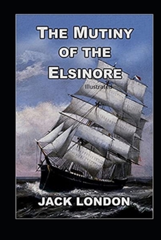 Paperback The Mutiny of the Elsinore Illustrated Book