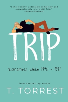 Trip (Remember When) - Book  of the Remember Trilogy