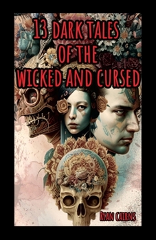 Paperback 13 Dark Tales of the Wicked and Cursed Book