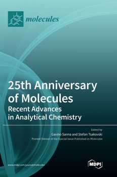 Hardcover 25th Anniversary of Molecules: Recent Advances in Analytical Chemistry Book