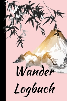 Wander Logbuch: Travel Trail Abenteuer im Freien Wandern, Klettern, Camping, Wohnmobil, Laufen, Jagen, Trekking und Rekordtracker, Tagebuch, Notizbuch, Tagebuch, Planer Eingabeaufforderungen f�r profe