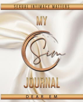 Paperback My SIM Journal: Sexual Intimacy Matters Book