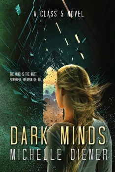 Dark Minds - Book #3 of the Class 5