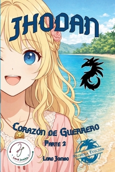 Paperback Jhodan, Corazón de Guerrero: Parte 2 Edición 1 [Spanish] Book
