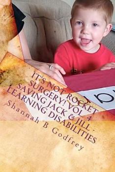 Paperback It's Not Rocket Surgery! Vol. 4: Saving Jack & Jill - Learning Disabilities Book