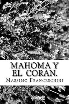 Paperback Mahoma y el Coran.: Nacimiento, el progreso y profecías. [Spanish] Book
